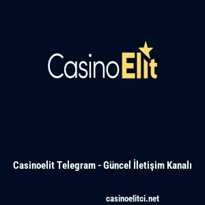 Casinoelit Telegram - G&uuml;ncel İletişim Kanalı